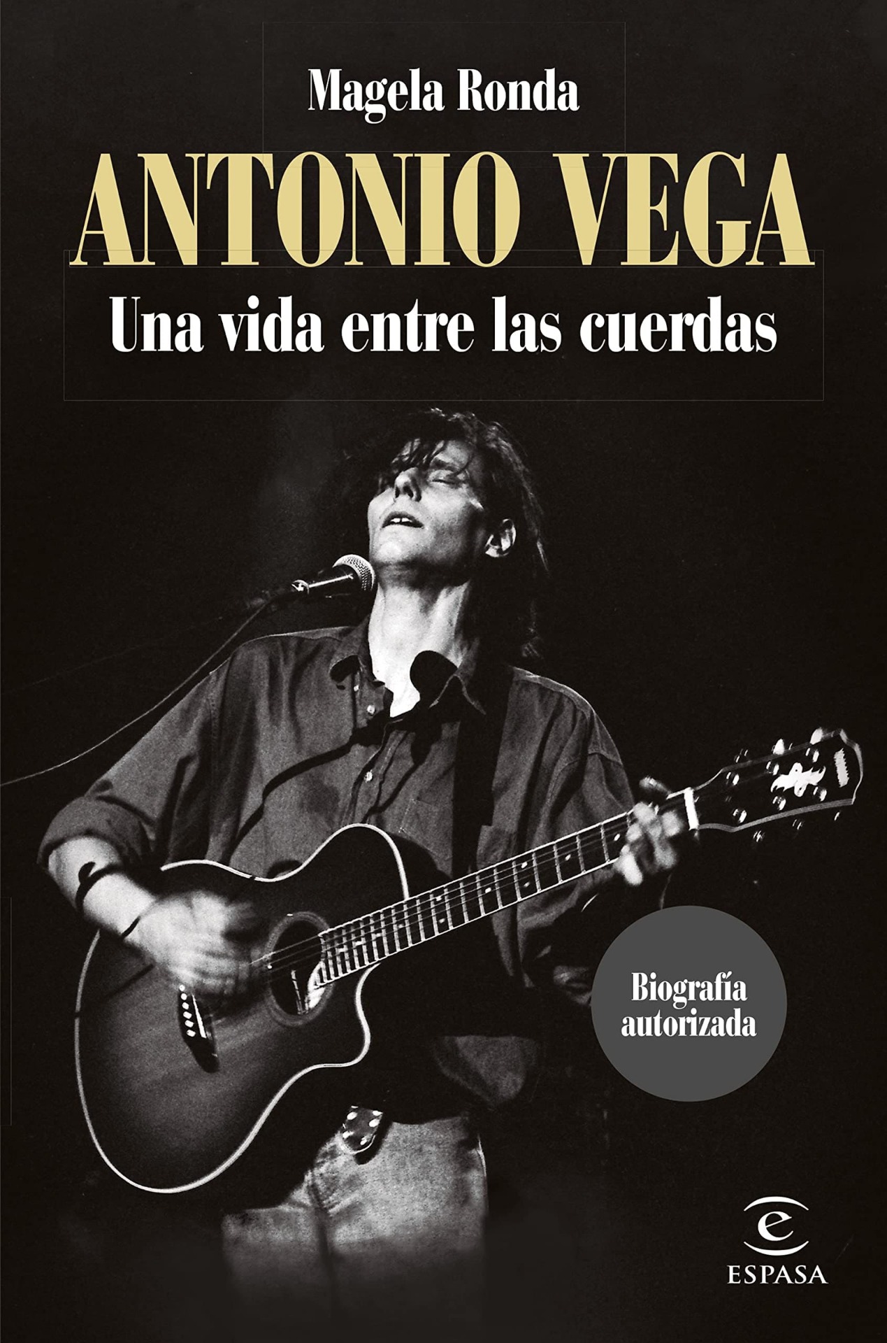 "Antonio Vega: una vida entre las cuerdas" de Magela Ronda. Editorial "Espasa"/Fuente: www.zendalibros.com (https://www.zendalibros.com/antonio-vega-una-vida-entre-las-cuerdas-de-magela-ronda/).